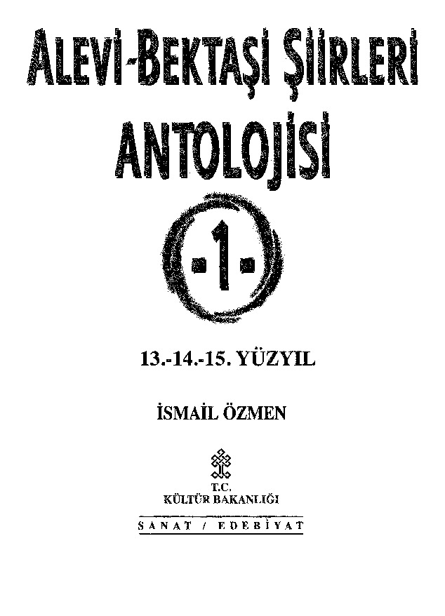 Alevi Bektaşi Şiirleri Antolojyasi-13.14.15. Yüzyıl-1-ismayıl Özmen-Ankara-1998-593s